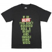 Alife If in Life T-Shirt Black Marijuana Phrase Top